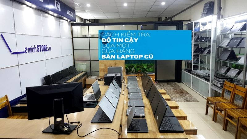 Lê Minh địa chỉ mua bán laptop cũ uy tín tại đà nẵng